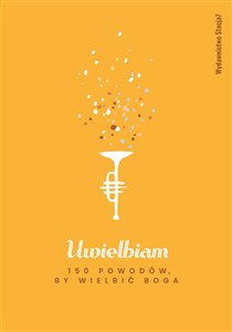 Obrazek Uwielbiam. 150 powodów by wielbić Boga