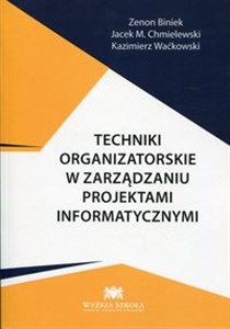 Picture of Techniki organizatorskie w zarządzaniu projektami informatycznymi