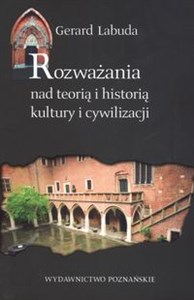 Obrazek Rozważania nad teorią i historią kultury i cywilizacji