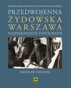 Obrazek Przedwojenna żydowska Warszawa Najpiękniejsze fotografie