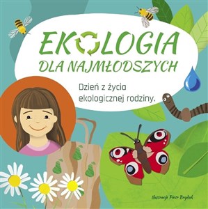 Obrazek Ekologia dla najmłodszych. Dzień z życia ekologicznej rodziny