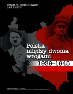 Obrazek Polska między dwoma wrogami 1939-1945