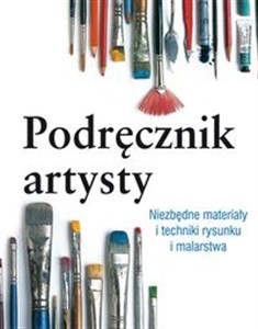 Picture of Podręcznik artysty Niezbędne materiały i techniki rysunku i malarstwa