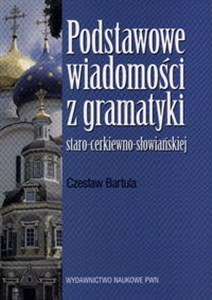 Picture of Podstawowe wiadomości z gramatyki staro-cerkiewno - słowiańskiej