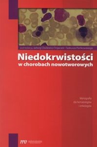 Picture of Niedokrwistości w chorobach nowotworowych Monografia dla hematologów i onkologów