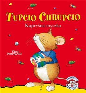 Picture of Tupcio Chrupcio Kapryśna myszka