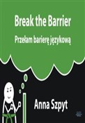 Przełam ba... - Anna Szpyt -  Polish Bookstore 