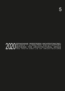 Picture of Defining the Architectural Space, 2020 vol. 5. The Truth and Lie of Architecture / Definiowanie przestrzeni architektonicznej - prawda i kłamstwo architektury