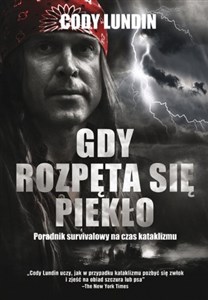 Picture of Gdy rozpęta się piekło Poradnik survivalowy na czas kataklizmu