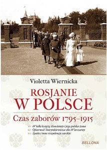 Obrazek Rosjanie w Polsce. Czas zaborów 1795-1915