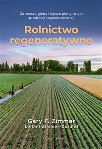 Obrazek Rolnictwo regeneratywne Zdrowsza gleba i lepsze plony dzięki produkcji regeneratywnej
