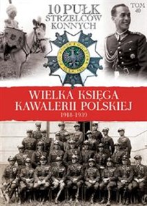 Picture of Wielka Księga Kawalerii Polskiej 1918-1939 10 Pułk Strzelców Konnych