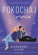 Zobacz : Pokochaj m... - Alexandra Claire