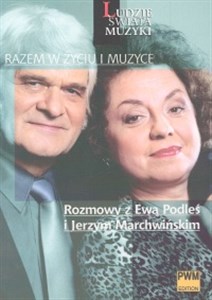 Picture of Razem w życiu i muzyce Rozmowy z Ewą Podleś i Jerzym Marchwińskim