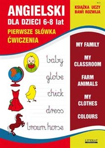 Picture of Angielski dla dzieci 6-8 lat Pierwsze słówka Ćwiczenia Zeszyt 3 My family. My classroom, Farm animals. My clothes. Colours
