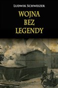 polish book : Wojna bez ... - Ludwik Schweizer