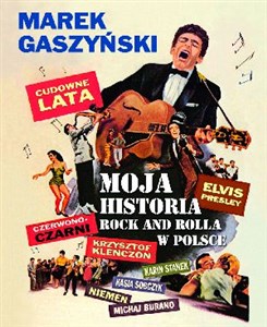 Obrazek Cudowne lata. Moja historia rock and rolla w Polsce