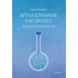 Picture of Wynajdywanie miejskości Polska kwestia miejska z perspektywy długiego trwania
