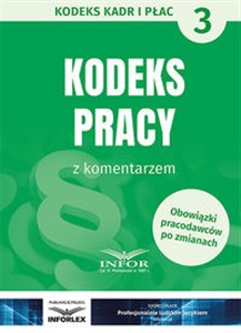 Picture of Kodeks Pracy z komentarzem Kodeks Kadr i Płac 3