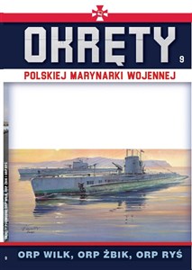 Obrazek Okręty Polskiej Marynarki Wojennej Tom 9 ORP WILK , ORP ŻBIK , ORP RYŚ