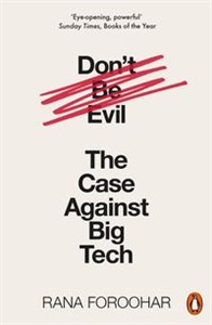 Picture of Don't Be Evil The Case Against Big Tech
