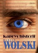 Zobacz : Kaprys his... - Marcin Wolski