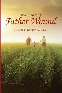 Picture of Healing the Father Wound