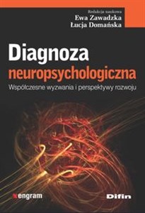 Picture of Diagnoza neuropsychologiczna Współczesne wyzwania i perspektywy rozwoju