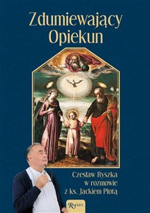 Obrazek Zdumiewający Opiekun czesław ryszka w rozmowie z ks. Jackiem Plotą