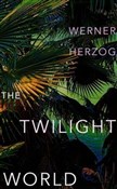 The Twilig... - Werner Herzog -  foreign books in polish 