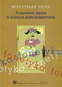 Obrazek Podsystemy języka w praktyce glottodydaktycznej