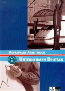 Obrazek Unternehmen Deutsch Aufbaukurs Arbeitsbuch B1+B2