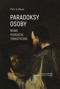 Obrazek Paradoksy osoby Nowe podejście tomistyczne