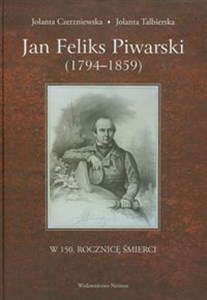 Obrazek Jan Feliks Piwarski 1794-1859 W 150 rocznicę śmierci. Wersja angielsko-polska