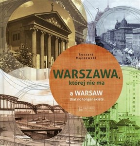Obrazek Warszawa, której nie ma A Warsaw that no longer exists