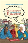 Jak przetr... - Bukowczan-Rzeszut Agnieszka -  foreign books in polish 