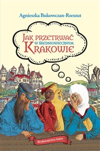 Obrazek Jak przetrwać w średniowiecznym Krakowie