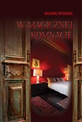 W magiczne... - Grzegorz Mysiorski -  Polish Bookstore 