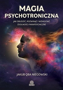 Picture of Magia psychotroniczna Jak obudzić, rozwinąć i wzmocnić zdolności parapsychiczne