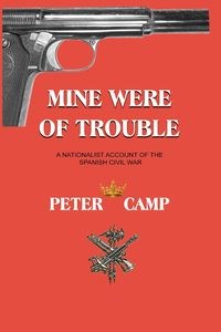 Obrazek Mine Were of Trouble A Nationalist Account of the Spanish Civil War