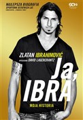 Zobacz : Ja, Ibra - Zlatan Ibrahimović, David Lagercrantz