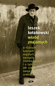 polish book : Wśród znaj... - Leszek Kołakowski
