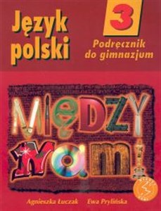 Obrazek Między nami 3 Język polski Podręcznik Gimnazjum