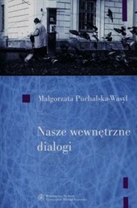 Picture of Nasze wewnętrzne dialogi + CD O dialogowości jako sposobie funkcjonowania człowieka