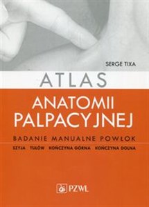 Obrazek Atlas anatomii palpacyjnej Badanie manualne powłok