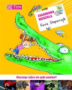 Picture of Zagadkowa niedziela Dlaczego zebra nie gubi pasków