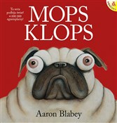 Polska książka : Mops Klops... - Aaron Blabey