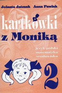 Picture of Kartkówki z Moniką 2 Język polski, matematyka, środowisko