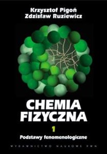 Obrazek Chemia fizyczna t.1 Podstawy fenomenologiczne