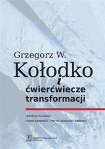 Picture of Grzegorz W. Kołodko i ćwierćwiecze transformacji